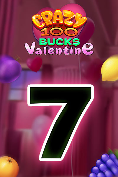 Crazy 100 Bucks Valentine