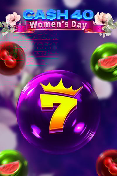 Cash 40 Women's Day